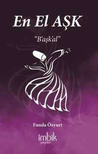 En El Aşk - B'aşk'al Funda Özyurt İmbik Yayınları