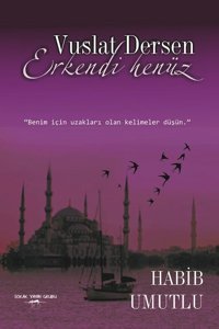 Vuslat Dersen Erkendi Henüz Habib Umutlu Sokak Kitapları Yayınları