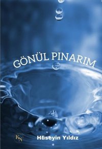 Gönül Pınarım Hüseyin Yıldız KN Yayıncılık