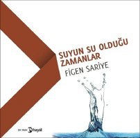 Suyun Su Olduğu Zamanlar Figen Sariye Hayal