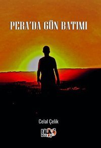 Pera'da Gün Batımı Celal Çelik Tilki Kitap