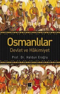 Osmanlılar Devlet ve Hakimiyet Haldun Eroğlu Bilge Kültür Sanat