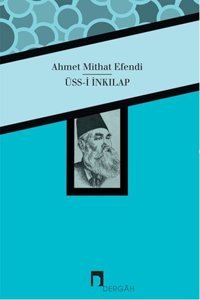 Üss-i İnkılap Ahmet Mithat Efendi Dergah Yayınları