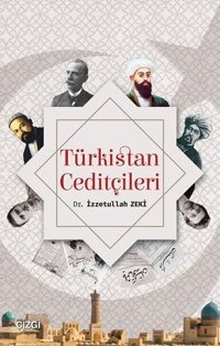 Türkistan Ceditçileri İzzetullah Zeki Çizgi Kitabevi