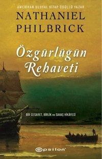 Özgürlüğün Rehaveti Nathaniel Philbrick Epsilon Yayınevi
