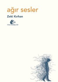 Ağır Sesler Zeki Kırhan Meşe Kitaplığı