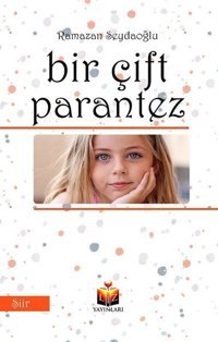 Bir Çift Parantez Ramazan Seydaoğlu Liz Yayınları