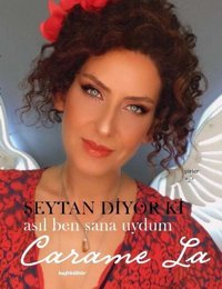 Şeytan Diyor ki Asıl Ben Sana Uydum Carame La Kafe Kültür Yayıncılık