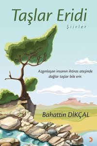 Taşlar Eridi-Şiirler Bahattin Dikçal Cinius