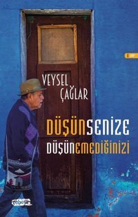Düşünsenize Düşünemediğinizi Veysel Çağlar Tebeşir Yayınları
