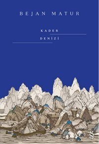 Kader Denizi Bejan Matur Everest Yayınları