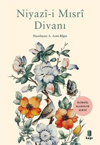 Niyazi-i Mısri Divanı - Ölümsüz Klasikler Kolektif Kapı Yayınları