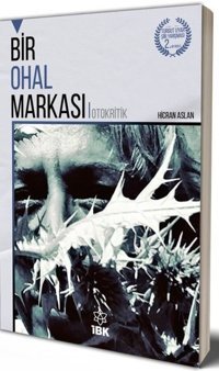 Bir Ohal Markası - Otokritik Hicran Aslan İBK