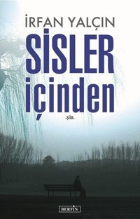 Sisler İçinden İrfan Yalçın Berfin Yayınları