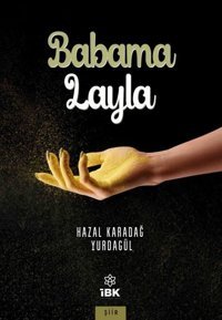 Babama Layla Hazal Karadağ Yurdagül İBK