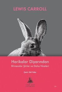 Harikalar Diyarından-Bilmeceler Şiirler ve Daha Niceleri Lewis Carroll Yitik Ülke Yayınları