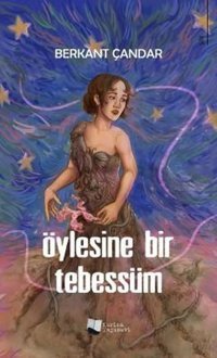 Öylesine Bir Tebessüm Berkant Çandar Karina Yayınevi