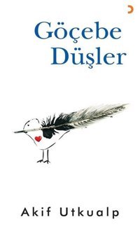 Göçebe Düşler Akif Utkualp Cinius