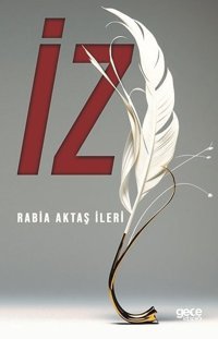 İz Rabia Aktaş İleri Gece Kitaplığı