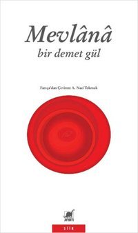 Bir Demet Gül Mevlana Celaleddin-i Rumi Ayrıntı Yayınları