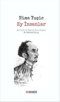 Ey İnsanlar Nima Yuşic Ve Yayınevi