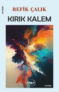 Kırık Kalem - Şiirler Refika Çalık Liman Yayınevi