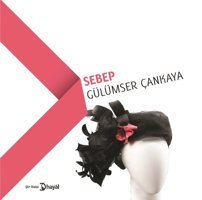Sebep Gülümser Çankaya Hayal