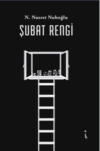 Şubat Rengi N. Nusret Nuhoğlu İkinci Adam Yayınları