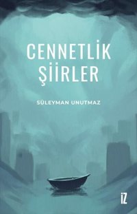 Cennetlik Şiirler Süleyman Unutmaz İz Yayıncılık