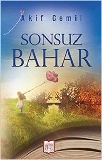 Sonsuz Bahar Akif Cemil YDY Yayın Dünyamız