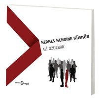 Herkes Kendine Küskün Ali Özdemir Hayal
