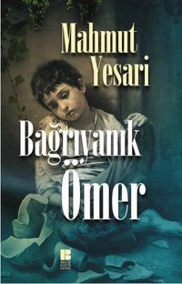 Bağrıyanık Ömer Mahmut Yesari Bilge Kültür Sanat