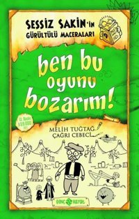 Sessiz Sakin'in Gürültülü Maceraları 9-Ben Bu Oyunu Bozarım! Fatıma Zehra Bayrak Genç Hayat