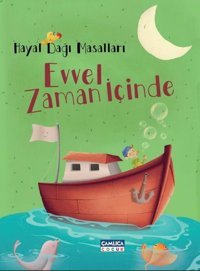 Evvel Zaman İçinde - Hayal Dağı Masalları 3 Kolektif Çamlıca Çocuk Yayınları