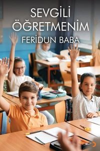 Sevgili Öğretmenim Feridun Baba Cinius