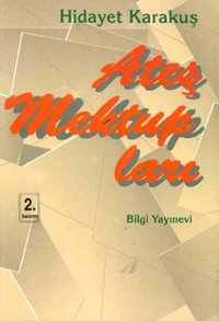 Ateş Mektupları Hidayet Karakuş Bilgi Yayınevi