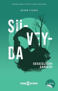 Süveyda-Sessizliğin Şarkısı Ayfer Yıldız Uyanış Yayınevi