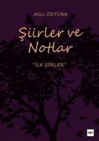 Şiirler ve Notlar Aslı Öztürk Tilki Kitap