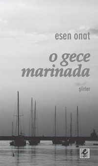 O Gece Marinada Esen Onat Efil Yayınevi Yayınları