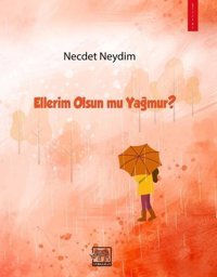 Ellerim Olsun mu Yağmur? Necdet Neydim Gergedan