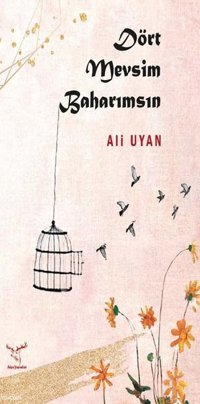 Dört Mevsim Baharımsın Ali Uyan Rüya Yayınları
