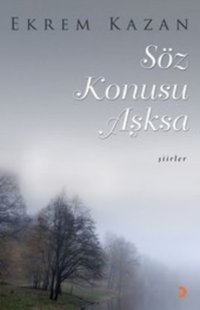 Söz Konusu Aşksa Ekrem Kazan Cinius