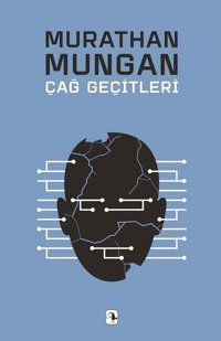 Çağ Geçitleri Murathan Mungan Metis Yayınları