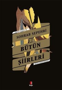 Cevher Klasikler - Sohrab Sepehri Bütün Şiirleri Sohrab Sepehri Kapı Yayınları