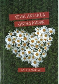 Sevgi Aklıkla Kardeş Kadar Ceren Yayınevi