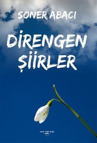 Direngen Şiirler Soner Abacı Sokak Kitapları Yayınları