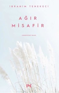 Ağır Misafir İbrahim Tenekeci Profil Kitap