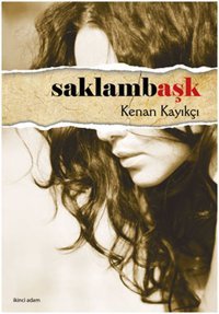 Saklambaşk Kenan Kayıkçı İkinci Adam Yayınları