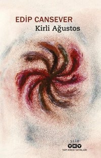 Kirli Ağustos Edip Cansever Yapı Kredi Yayınları