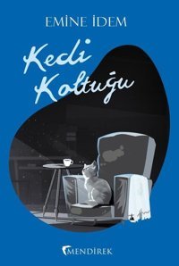 Kedi Koltuğu Emine İdem Mendirek Yayıncılık